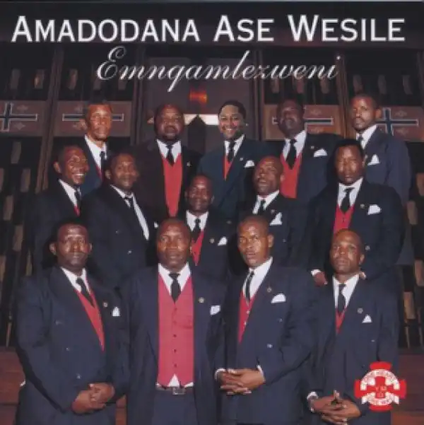 Amadodana Ase Wesile - Bawo Baxolele